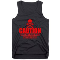 Caution Does Not Play Well With Others Tank Top