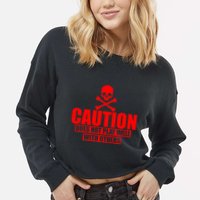 Caution Does Not Play Well With Others Cropped Pullover Crew