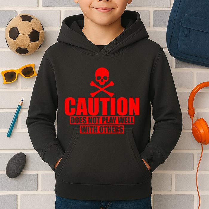 Caution Does Not Play Well With Others Kids Hoodie