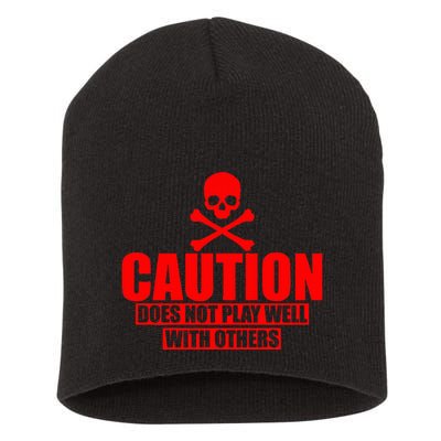 Caution Does Not Play Well With Others Short Acrylic Beanie