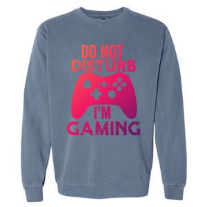 Christmas Do Not Disturb Im Gaming Gift Video Game Gamer Gift Garment-Dyed Sweatshirt