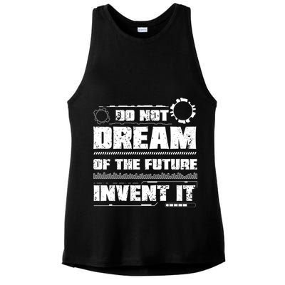 Cool Do Not Dream Of The Future Invent It A Future Inventor Gift Ladies PosiCharge Tri-Blend Wicking Tank