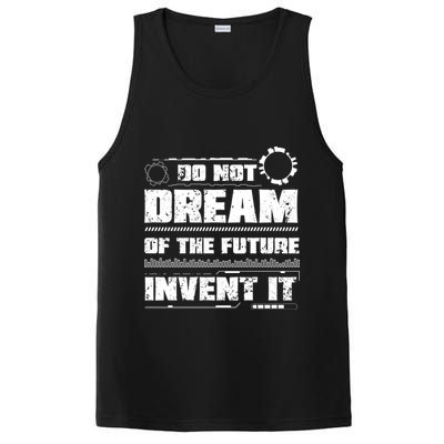 Cool Do Not Dream Of The Future Invent It A Future Inventor Gift PosiCharge Competitor Tank