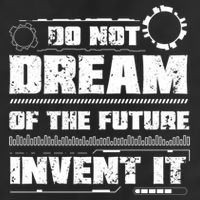 Cool Do Not Dream Of The Future Invent It A Future Inventor Gift Microfiber Hand Towel