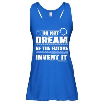 Cool Do Not Dream Of The Future Invent It A Future Inventor Gift Ladies Essential Flowy Tank