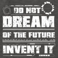 Cool Do Not Dream Of The Future Invent It A Future Inventor Gift Vector Backpack