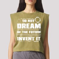 Cool Do Not Dream Of The Future Invent It A Future Inventor Gift Garment-Dyed Women's Muscle Tee