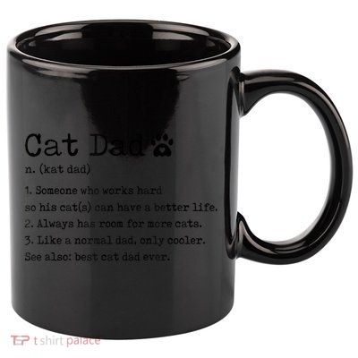 Cat Dad Noun Definition Cat Trainer Cat Lover Animals Pets 11oz C Handle Ceramic Mug