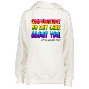 Corporations Do Not Care About You Support Your Local Queer Womens Funnel Neck Pullover Hood