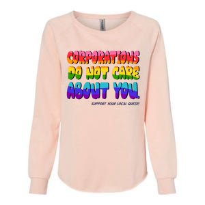 Corporations Do Not Care About You Support Your Local Queer Womens California Wash Sweatshirt