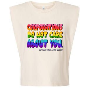 Corporations Do Not Care About You Support Your Local Queer Garment-Dyed Women's Muscle Tee