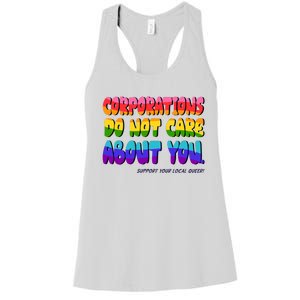 Corporations Do Not Care About You Support Your Local Queer Women's Racerback Tank