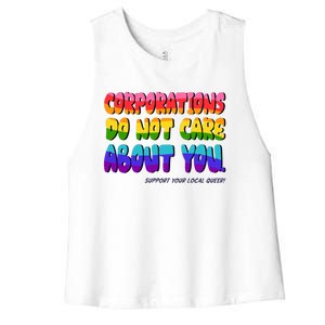 Corporations Do Not Care About You Support Your Local Queer Women's Racerback Cropped Tank