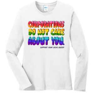 Corporations Do Not Care About You Support Your Local Queer Ladies Long Sleeve Shirt