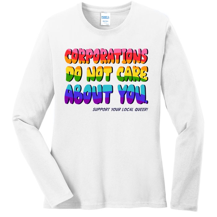 Corporations Do Not Care About You Support Your Local Queer Ladies Long Sleeve Shirt