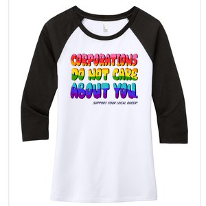 Corporations Do Not Care About You Support Your Local Queer Women's Tri-Blend 3/4-Sleeve Raglan Shirt