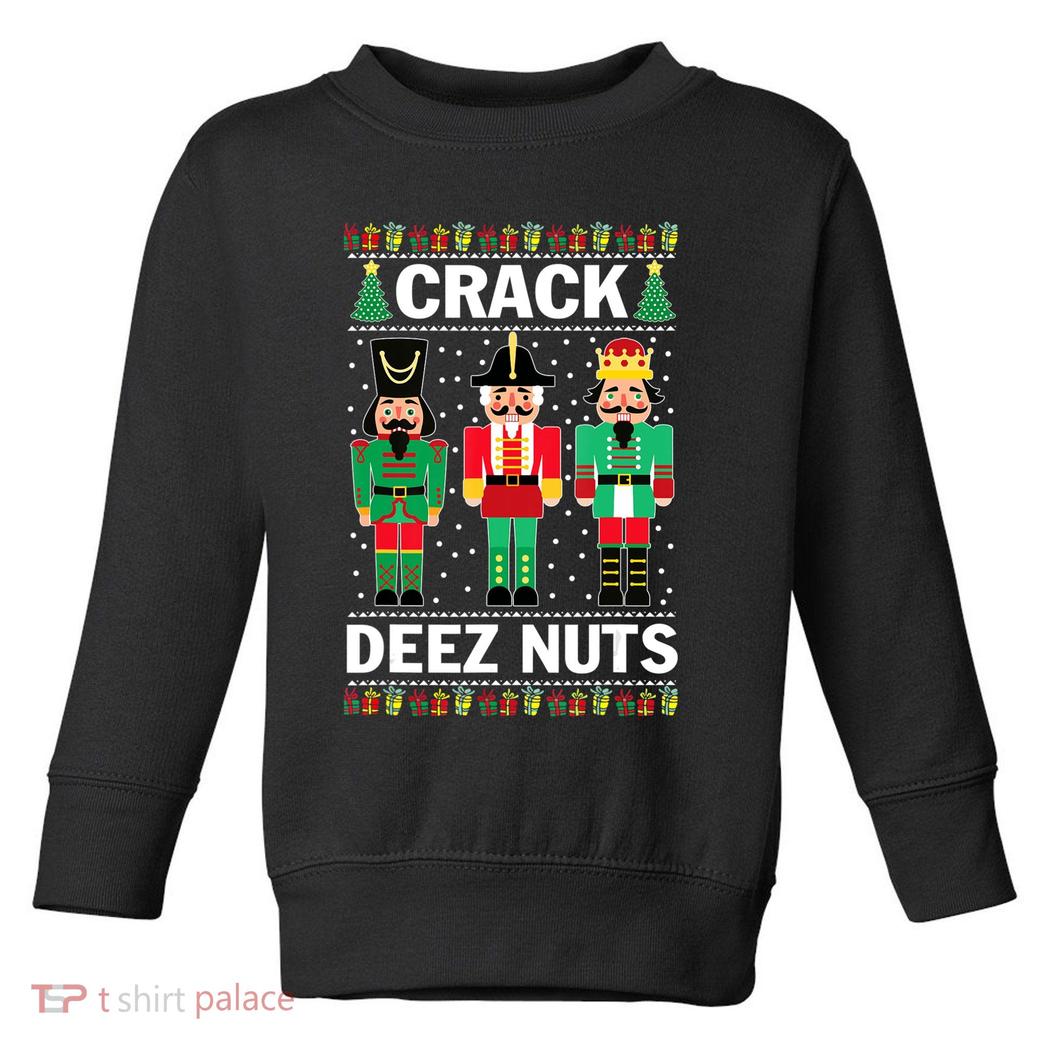 Crack Deez Nuts Christmas Toddler Sweatshirt
