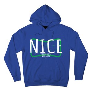 Christmas Design Nice Until Proven Naughty Gift Hoodie