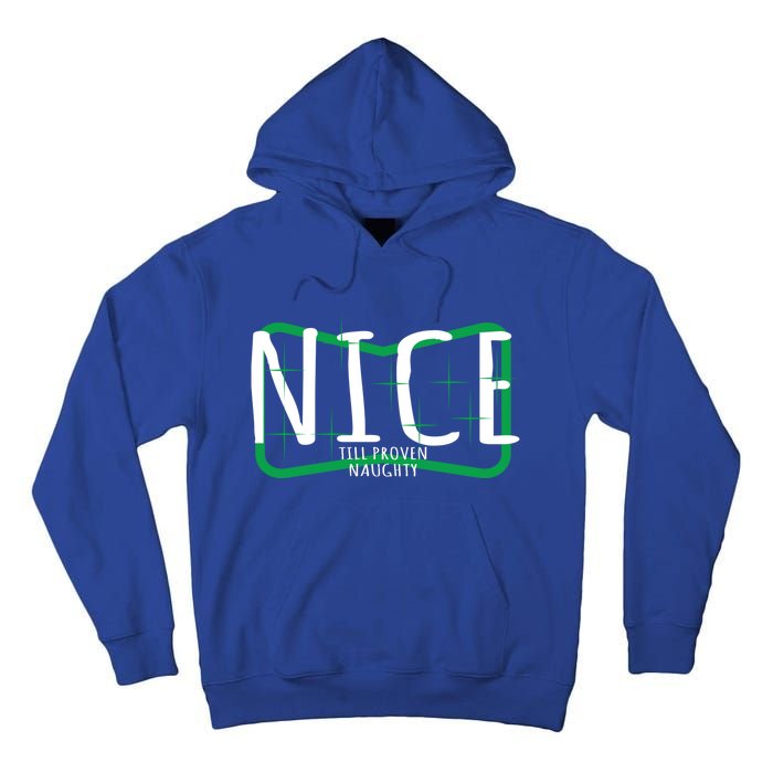 Christmas Design Nice Until Proven Naughty Gift Tall Hoodie