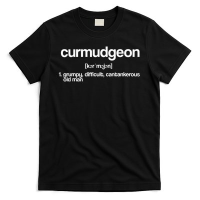 Curmudgeon Definition Noun Old Man Grouchy Crusty Geezer T-Shirt