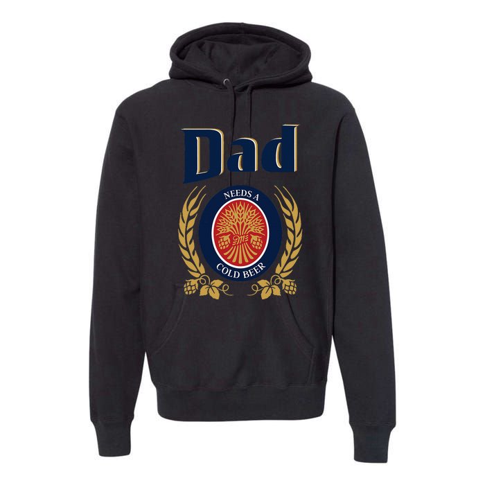 Cute Dad Needs A Cold Beer Drinking Funny Fathers Day 2024 Premium Hoodie