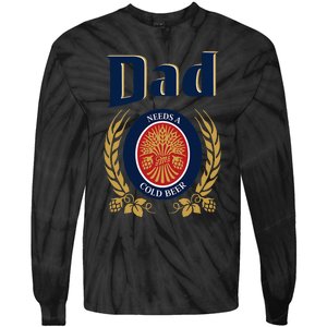 Cute Dad Needs A Cold Beer Drinking Funny Fathers Day 2024 Tie-Dye Long Sleeve Shirt