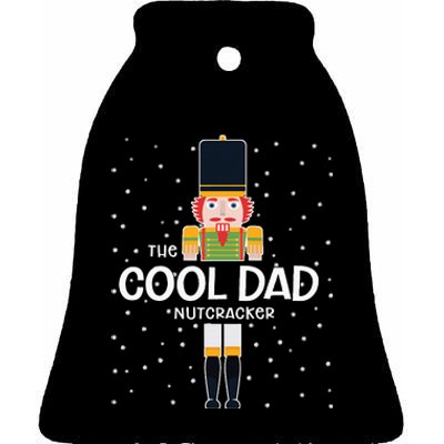 Cool Dad Nutcracker Family Matching Funny Gift Pajama Ceramic Bell Ornament