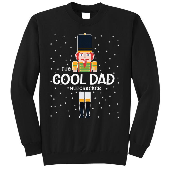 Cool Dad Nutcracker Family Matching Funny Gift Pajama Tall Sweatshirt