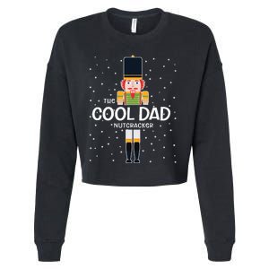 Cool Dad Nutcracker Family Matching Funny Gift Pajama Cropped Pullover Crew