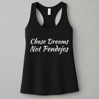 Chase Dreams Not Pendejos Hustlers Dreamers Inspirational Womens Tank Top