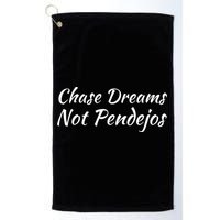 Chase Dreams Not Pendejos Hustlers Dreamers Inspirational Golf Towel