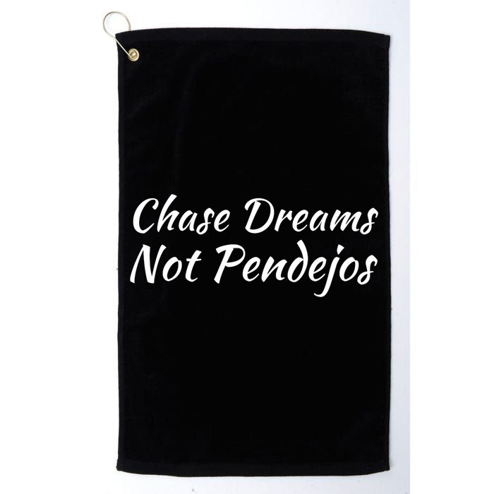 Chase Dreams Not Pendejos Hustlers Dreamers Inspirational Golf Towel