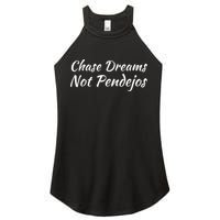 Chase Dreams Not Pendejos Hustlers Dreamers Inspirational Women's Perfect Tri Rocker Tank