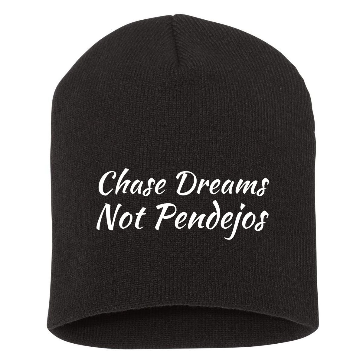 Chase Dreams Not Pendejos Hustlers Dreamers Inspirational Short Acrylic Beanie