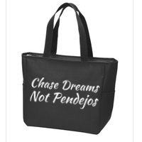 Chase Dreams Not Pendejos Hustlers Dreamers Inspirational Zip Tote Bag