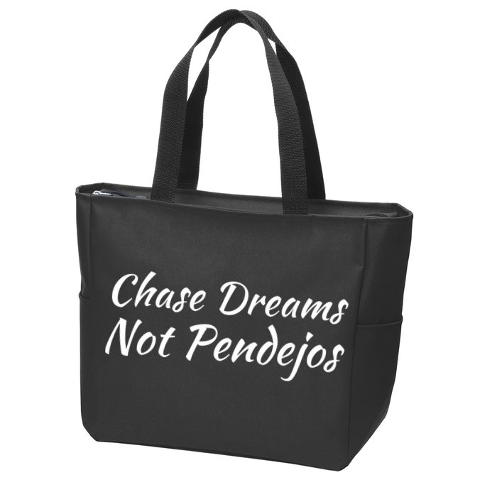 Chase Dreams Not Pendejos Hustlers Dreamers Inspirational Zip Tote Bag