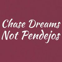Chase Dreams Not Pendejos Hustlers Dreamers Inspirational 16oz Travel Tumbler