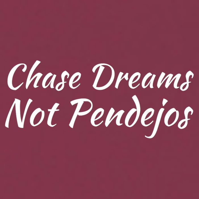 Chase Dreams Not Pendejos Hustlers Dreamers Inspirational 16oz Travel Tumbler