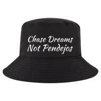 Chase Dreams Not Pendejos Hustlers Dreamers Inspirational Cool Comfort Performance Bucket Hat