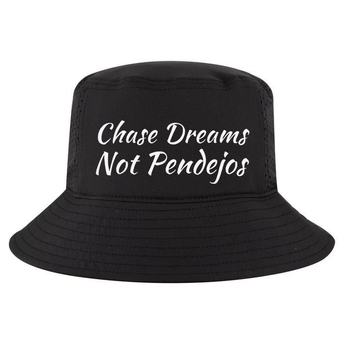 Chase Dreams Not Pendejos Hustlers Dreamers Inspirational Cool Comfort Performance Bucket Hat