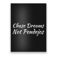 Chase Dreams Not Pendejos Hustlers Dreamers Inspirational Poster