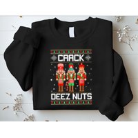 Crack Deez Nuts Ugly Christmas Sweater Xmas Nutcracker Sweatshirt