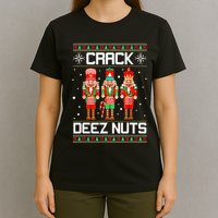 Crack Deez Nuts Ugly Christmas Sweater Xmas Nutcracker T-Shirt