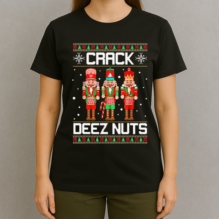 Crack Deez Nuts Ugly Christmas Sweater Xmas Nutcracker T-Shirt