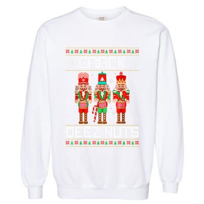 Crack Deez Nuts Ugly Christmas Sweater Xmas Nutcracker Garment-Dyed Sweatshirt