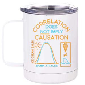 Correlation Does Not Imply Causation 12 oz Stainless Steel Tumbler Cup