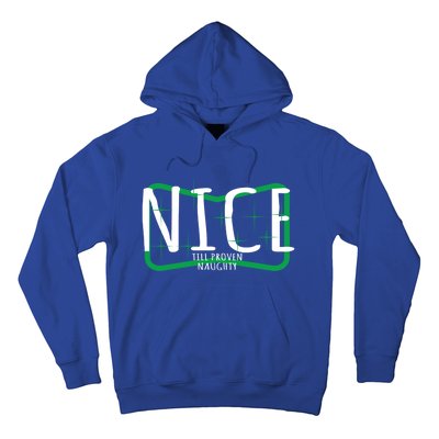 Christmas Design Nice Until Proven Naughty Gift Hoodie