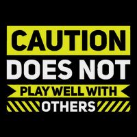 Caution Does Not Play Well With Others Flat Bill Trucker Hat