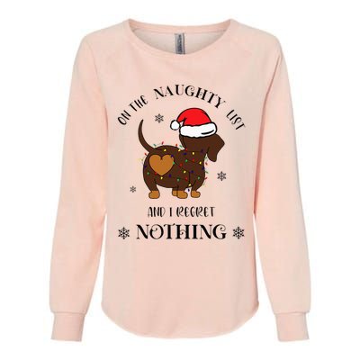 Christmas Dachshund On The Naughty List And I Regret Nothing Womens California Wash Sweatshirt