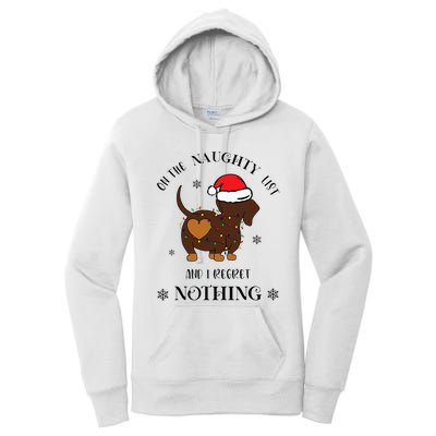 Christmas Dachshund On The Naughty List And I Regret Nothing Women's Pullover Hoodie